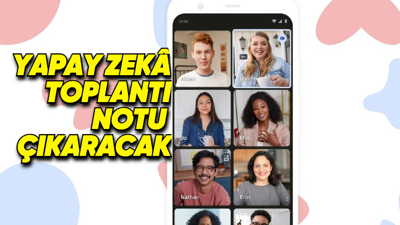 google meete uzun is toplantilarda ayrintilari kaciranlari cok sevindirecek yapay zek ozelligi geliyor bHZcMmQZ